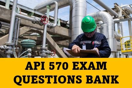 API 570 Exam Questions + Free Mock Exams